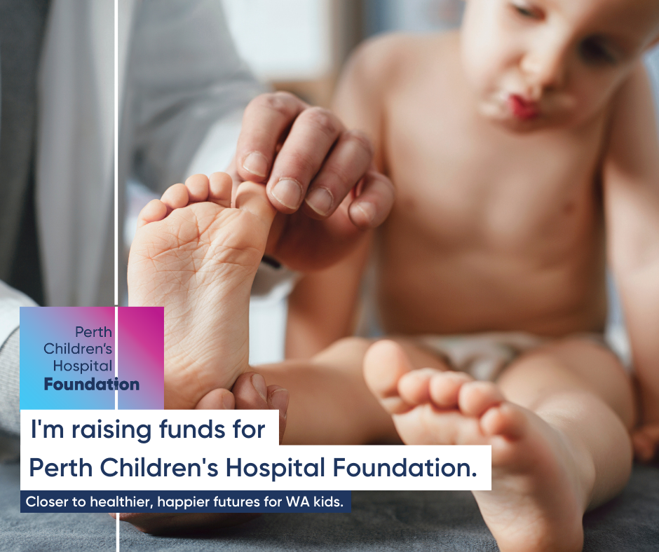 I'm raising funds for Perth Children's Hospital Foundation